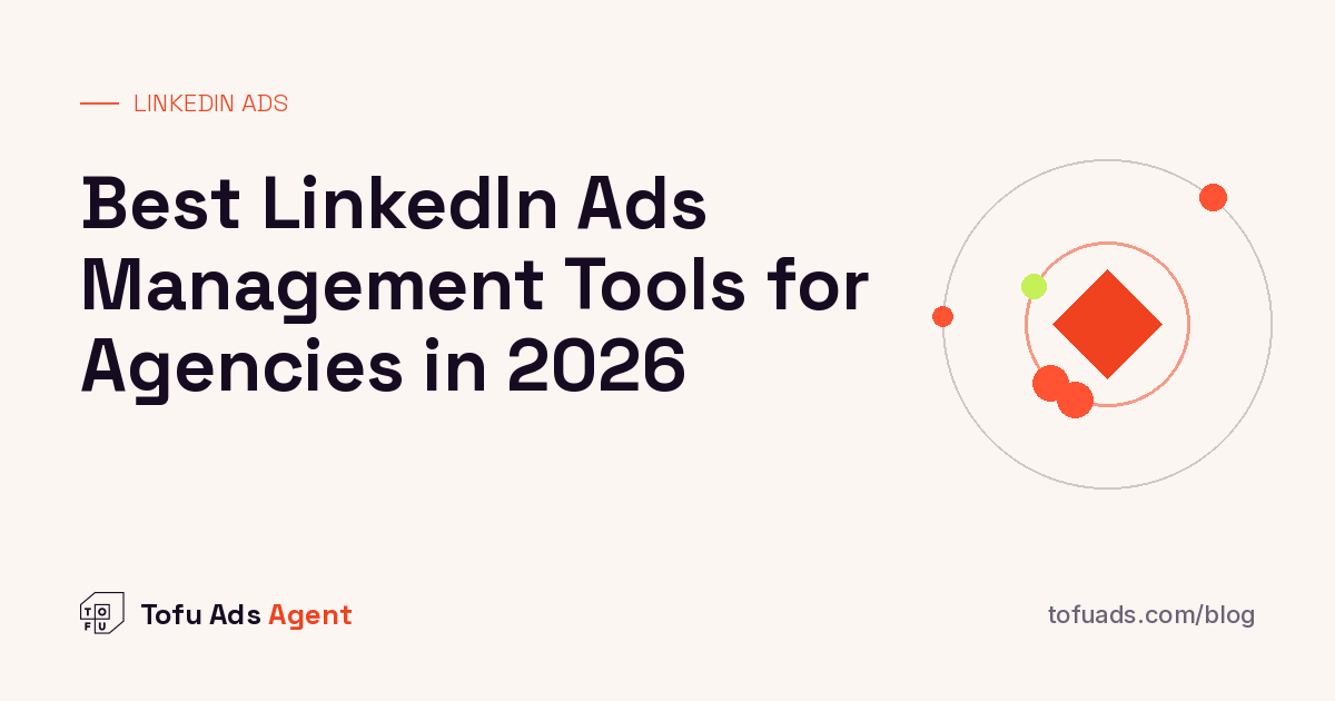 Best LinkedIn Ads Management Tools for Agencies in 2026
