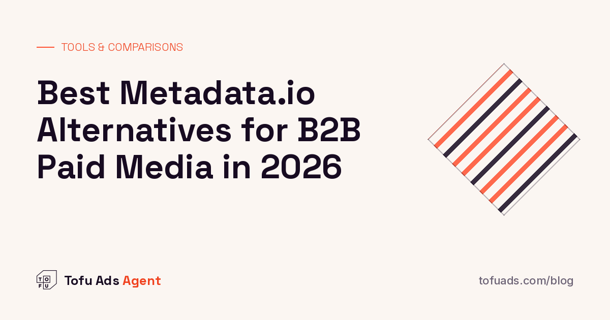 Best Metadata.io Alternatives for B2B Paid Media in 2026